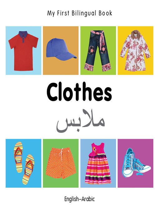 Title details for My First Bilingual Book-Clothes (English-Arabic) by Milet Publishing - Available